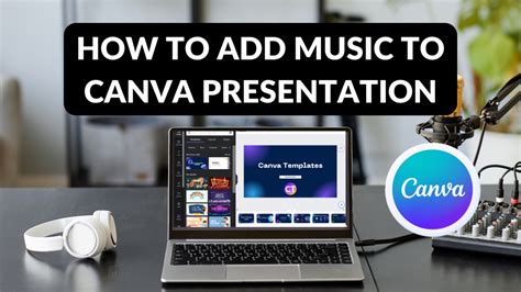 how to add music to a canva presentation and explore the impact of background sounds on mood